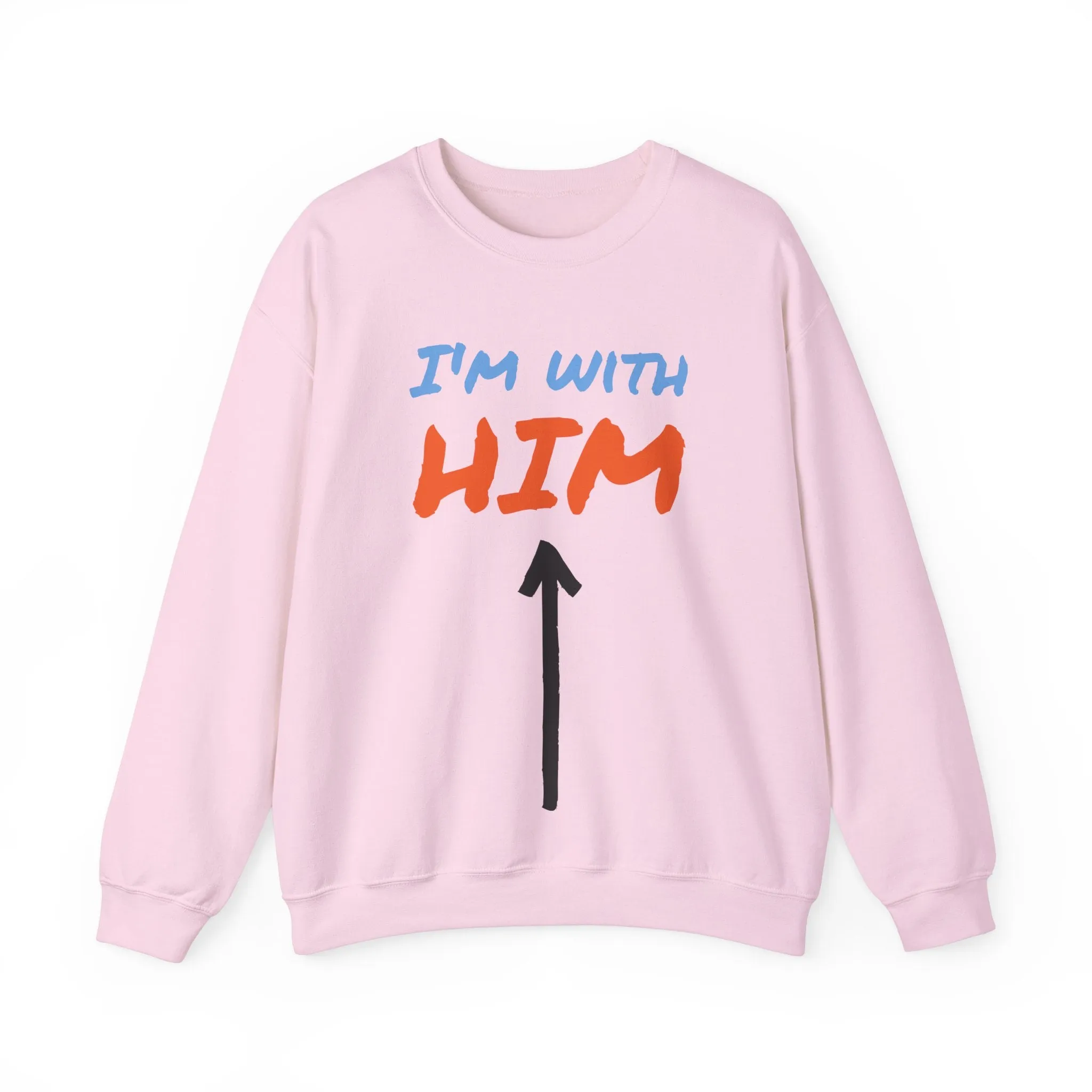 Crewneck Sweatshirt - I'm With Him Love Relationship Together Proud