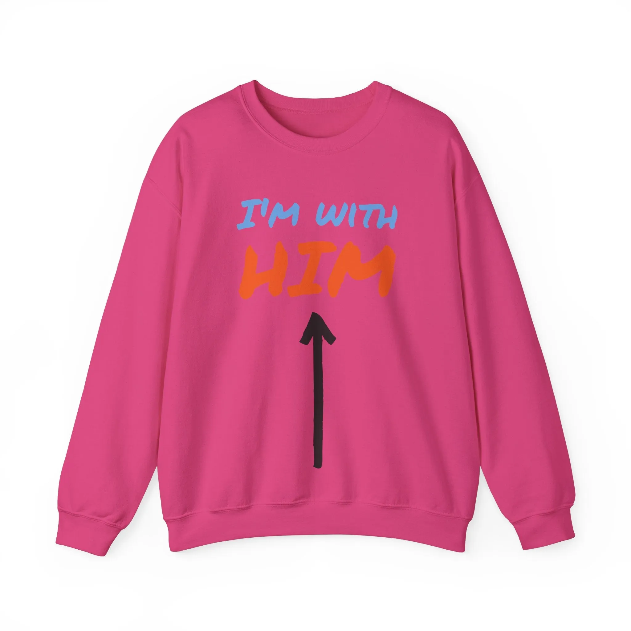 Crewneck Sweatshirt - I'm With Him Love Relationship Together Proud