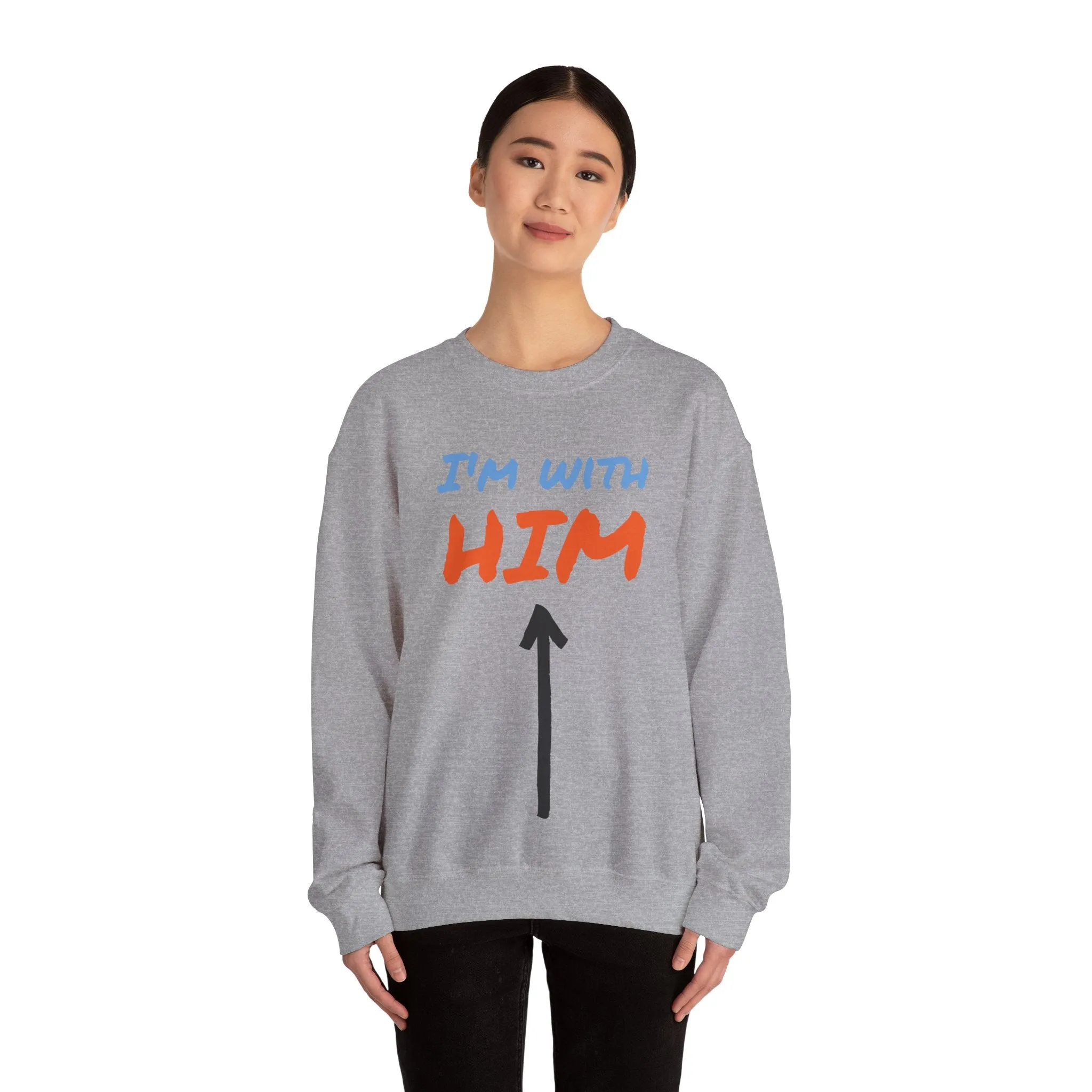 Crewneck Sweatshirt - I'm With Him Love Relationship Together Proud