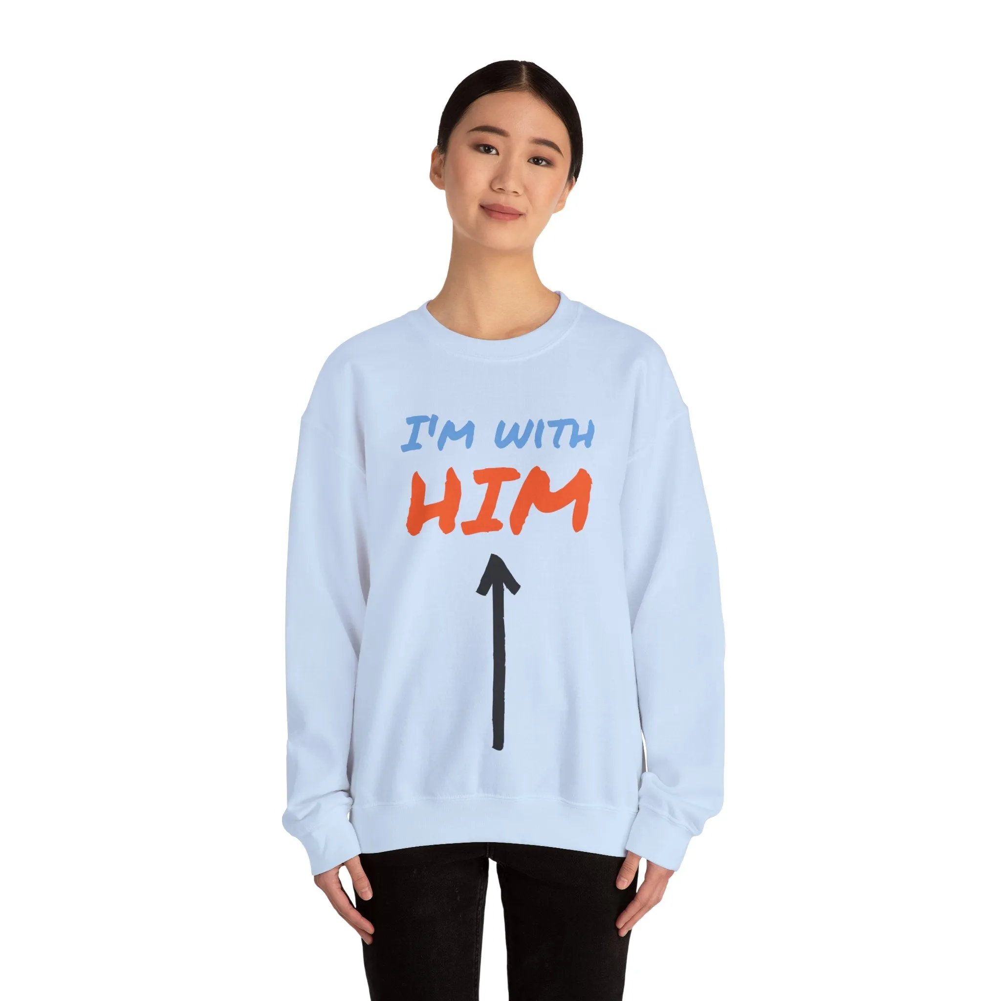 Crewneck Sweatshirt - I'm With Him Love Relationship Together Proud