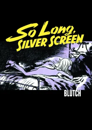 So Long, Silver Screen HC